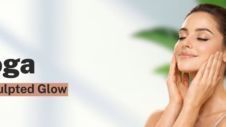 A Guide to Face Yoga for a Healthy, Sculpted Glow