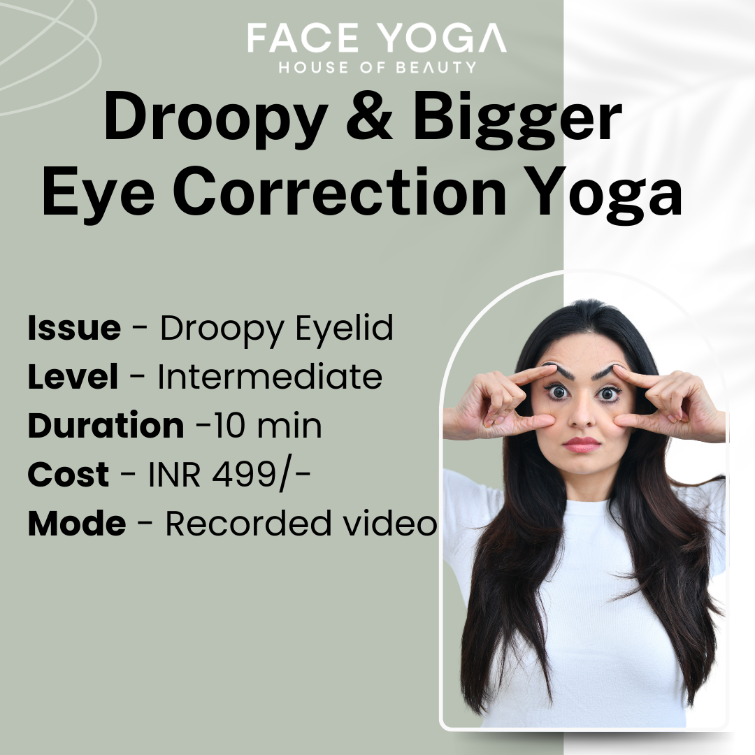 Droopy eyelid correction by face yoga online video program with Vibhuti Arora