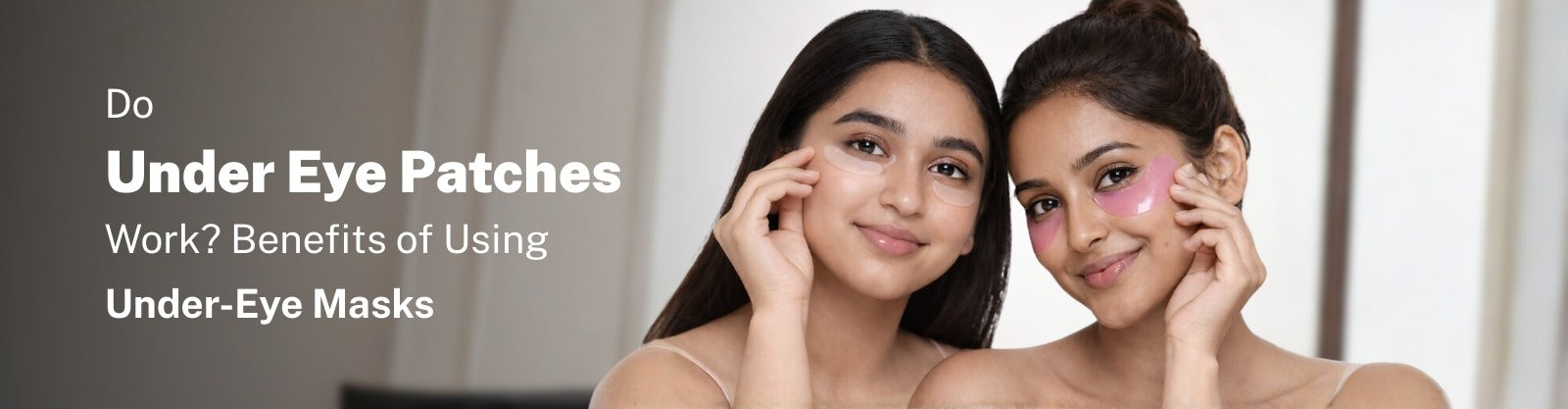 Do Under Eye Patches Work? Benefits of Using Under-Eye Masks