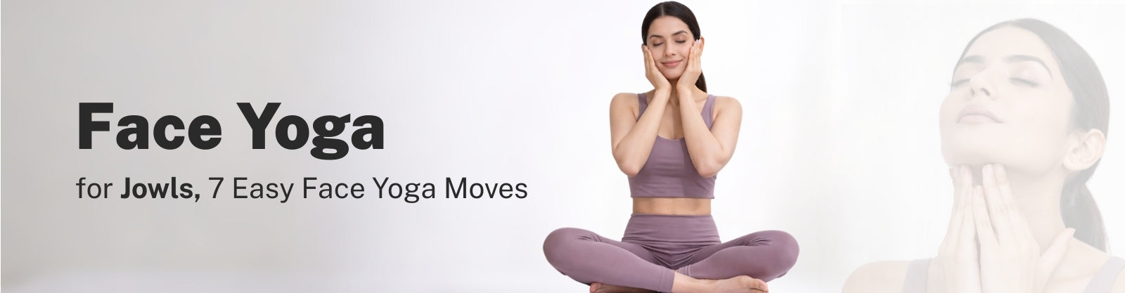 Face Yoga for Jowls: 7 Easy Face Yoga Moves
